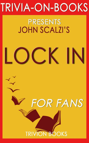 Lock in::a novel of the near future by john scalzi (trivia-on-books)