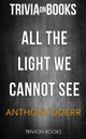 All the light we cannot see by anthony doerr (trivia-on-books)