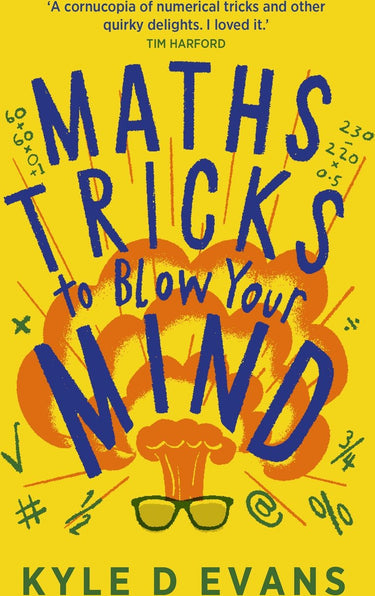 Kyle d. evans - maths gift books 1 - maths tricks to blow your mind