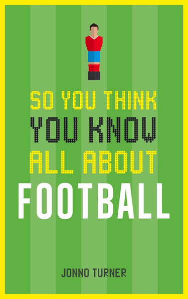So you think you know all about football