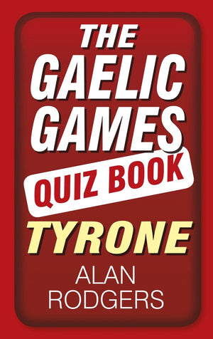 The gaelic games quiz book: tyrone