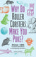 Fascinating bathroom readers - why do roller coasters make you puke?