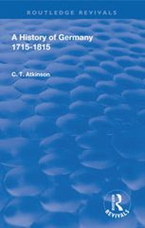 Routledge revivals - a history of germany 1715-1815