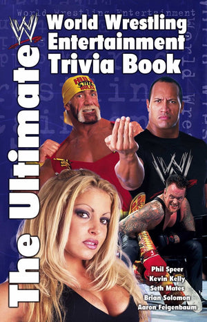 The ultimate world wrestling entertainment trivia book