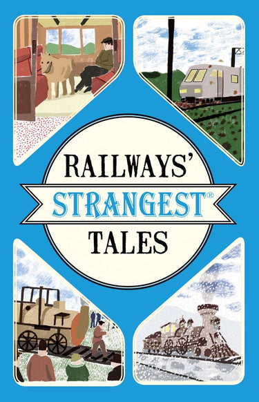 Railways' strangest tales