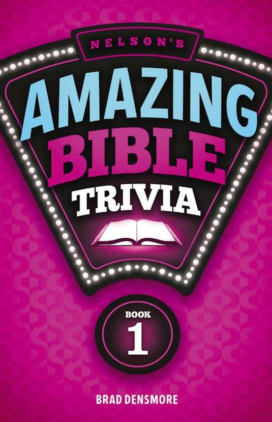 Nelson's amazing bible trivia