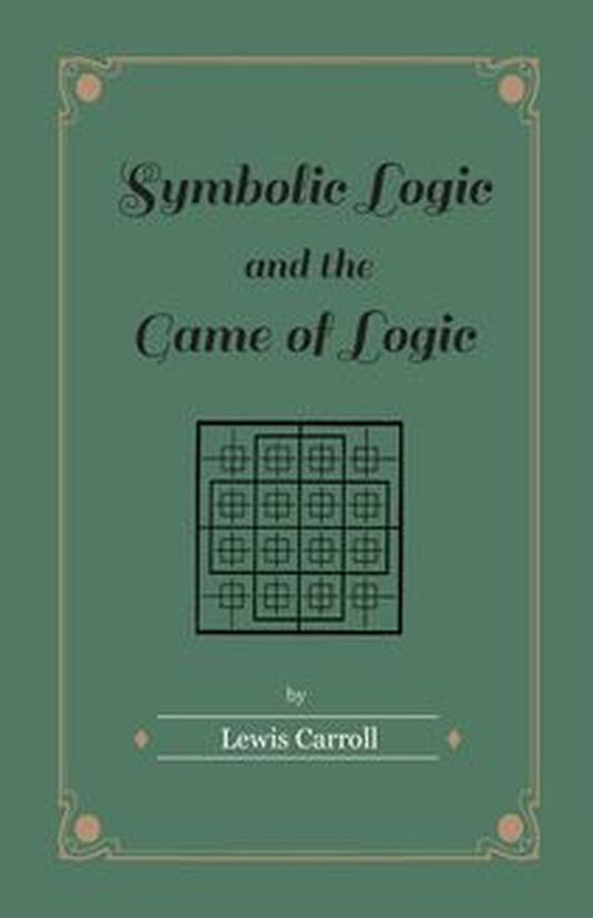 Symbolic logic and the game of logic