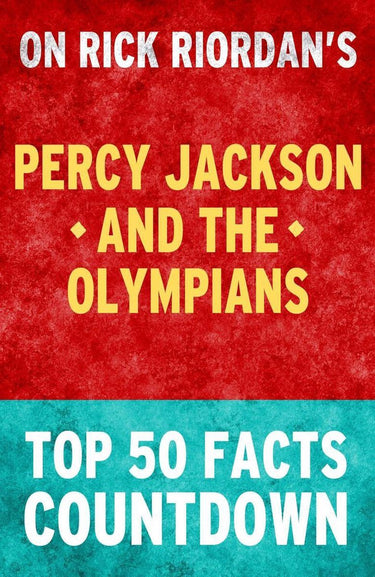 Percy jackson and the olympians - top 50 facts countdown
