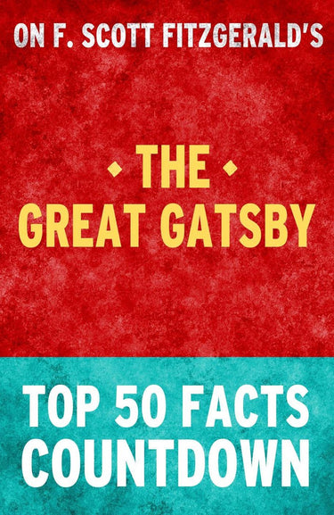 The great gatsby - top 50 facts countdown