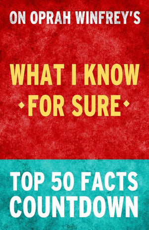 What i know for sure by oprah winfrey – top 50 facts countdown