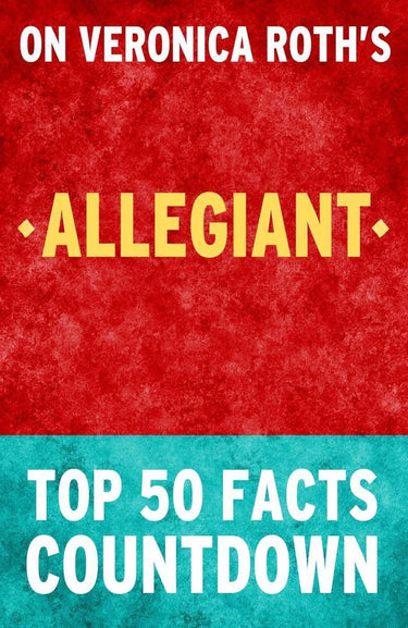 Allegiant: top 50 facts countdown