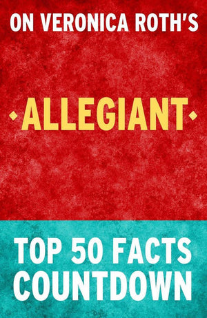 Allegiant: top 50 facts countdown