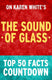 The sound of glass: top 50 facts countdown