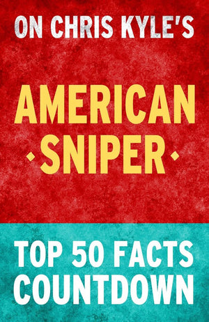American sniper: top 50 facts countdown