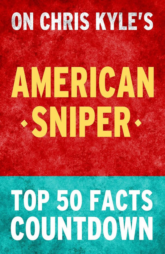 American sniper: top 50 facts countdown