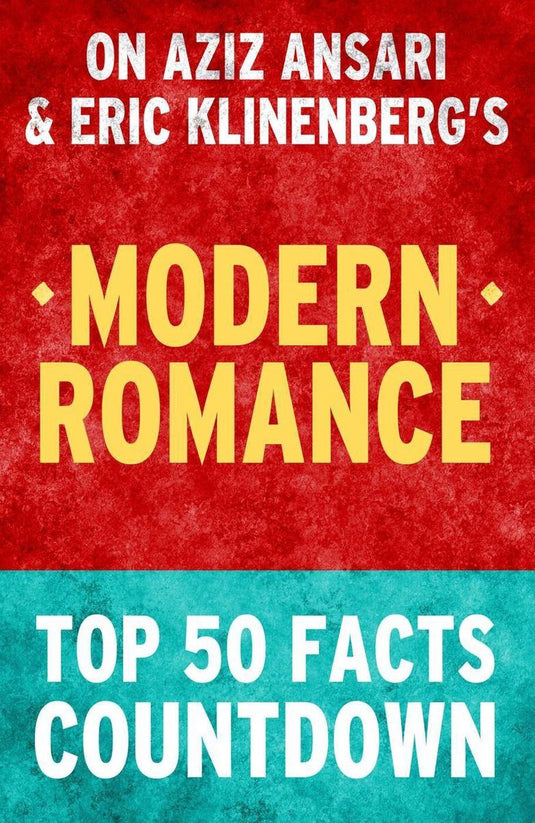 Modern romance: top 50 facts countdown