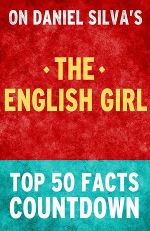 The english girl: top 50 facts countdown