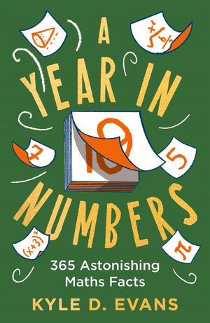 Kyle d. evans - maths gift books 2 - a year in numbers