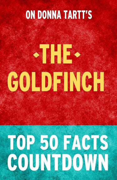 The goldfinch: top 50 facts countdown