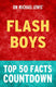 Flash boys: top 50 facts countdown