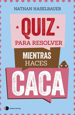 Temas de hoy - quiz para resolver mientras haces caca
