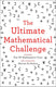 The ultimate mathematical challenge