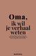 Bookstory ik wil je verhaal weten 2 - oma, ik wil je verhaal weten