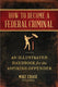 How to become a federal criminal