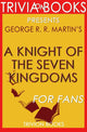 Trivia: a knight of the seven kingdoms: by george r. r. martin (trivia-on-books)
