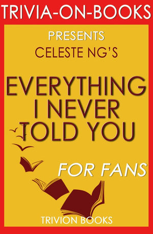 Everything i never told you: by celeste ng (trivia-on-books)