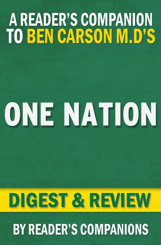 One nation: what we can all do to save america's future by ben carson m.d. and candy carson digest review