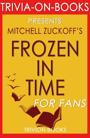 Frozen in time by mitchell zuckoff (trivia-on-books)