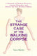 The strange case of the walking corpse