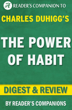 Abi the power of ht by charles duhigg digest review