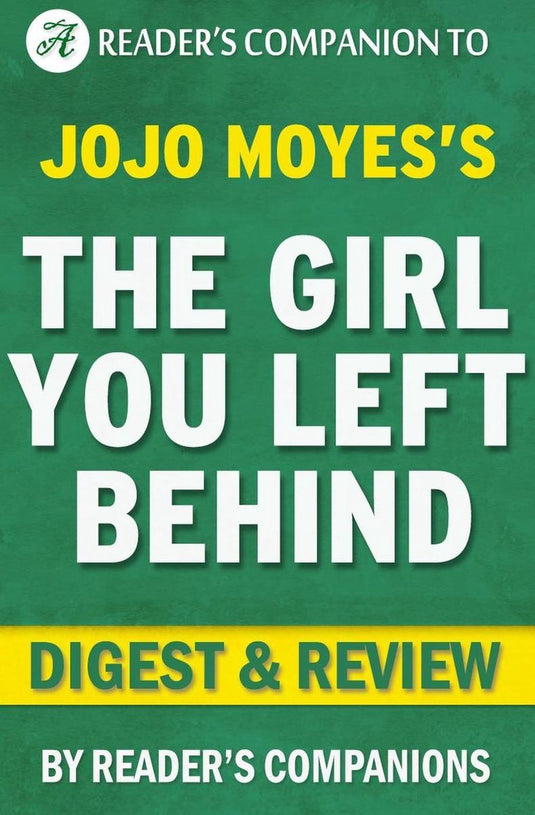 The girl you left behind by jojo moyes digest review