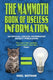The mammoth book of useless information