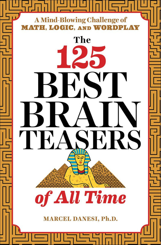 The 125 best brain teasers of all time