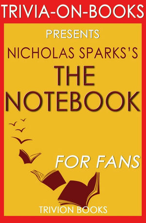 Trivia-on-books - the notebook by nicholas sparks (trivia-on-books)
