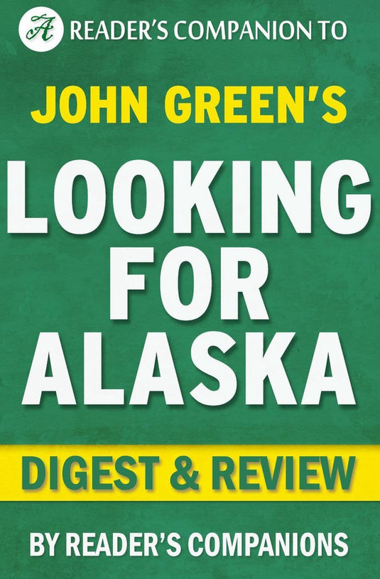 Looking for alaska by john green digest review