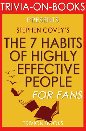 Abi the 7 hts of highly effective people: powerful lessons in personal change by stephen covey (trivia-on-books)
