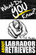 What do you know about labrador retrievers? the unauthorized trivia quiz game book about labrador retrievers facts
