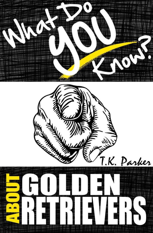 What do you know about golden retrievers? the unauthorized trivia quiz game book about golden retrievers facts
