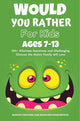 Would you rather book for kids ages 7-13