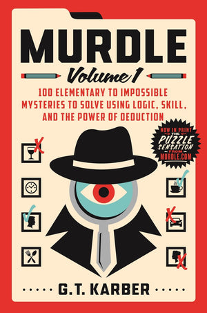 St martin's murdle - volume 1 - 100 mysteries to solve using logic, skill, and the power of deduction