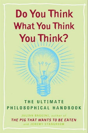 Do you think what you think you think?