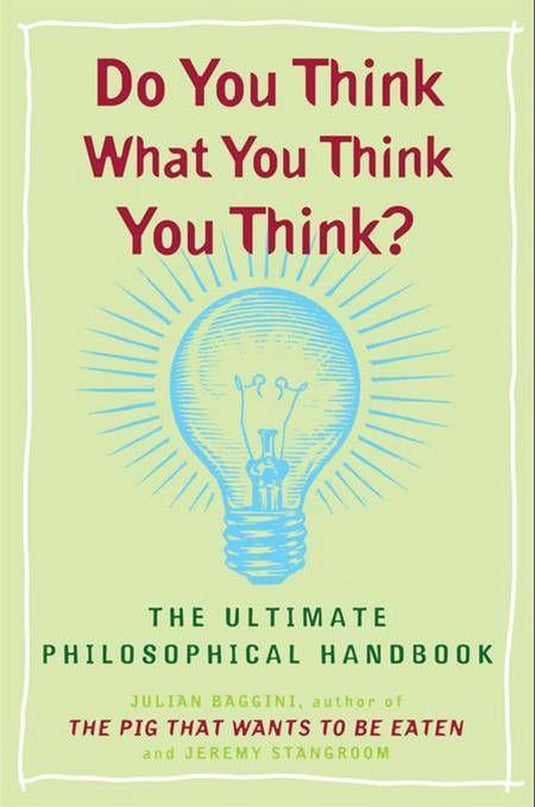 Do you think what you think you think?