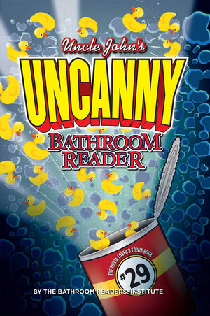 Uncle john's bathroom reader annual 29 - uncle john's uncanny bathroom reader