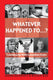 Whatever happened to...?