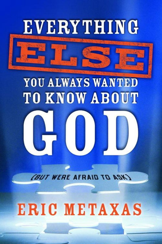 Everything else you always wanted to know about god (but were afraid to ask)