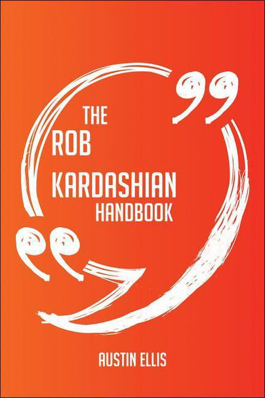 The rob kardashian handbook - everything you need to know about rob kardashian